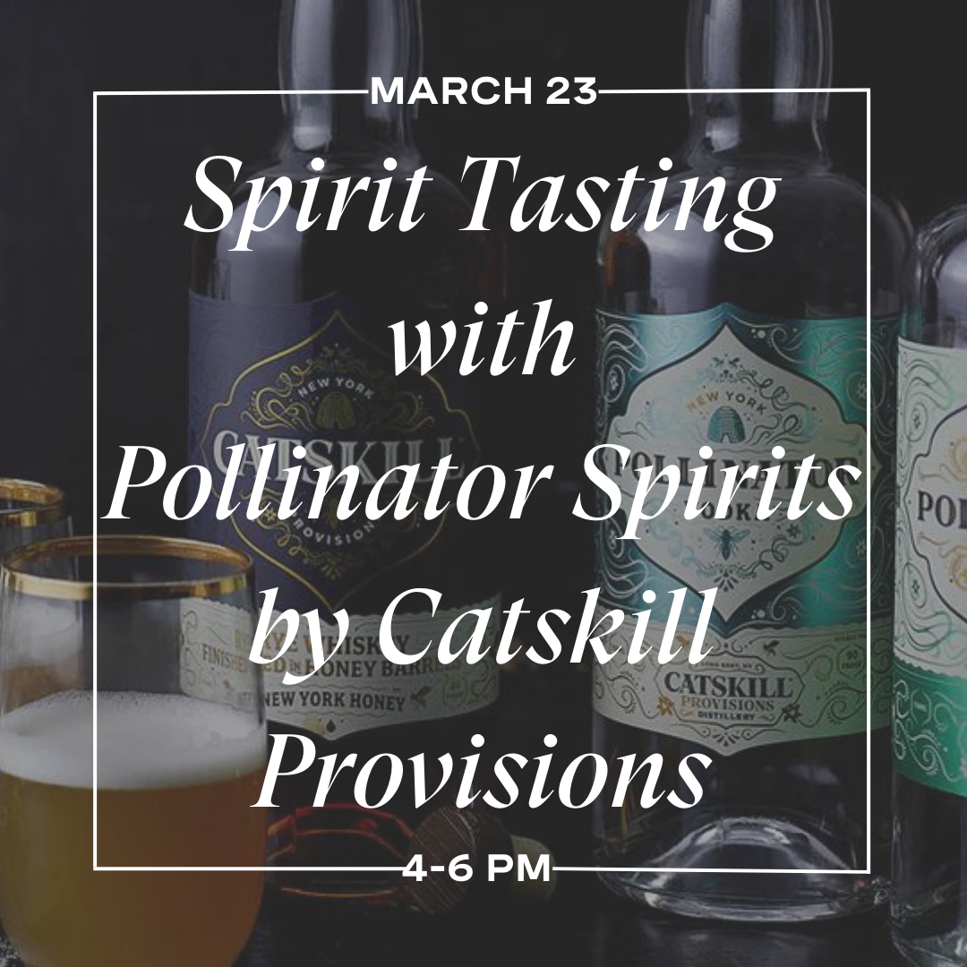 Spirit Tasting with Pollinator Spirits by Catskill Provisions