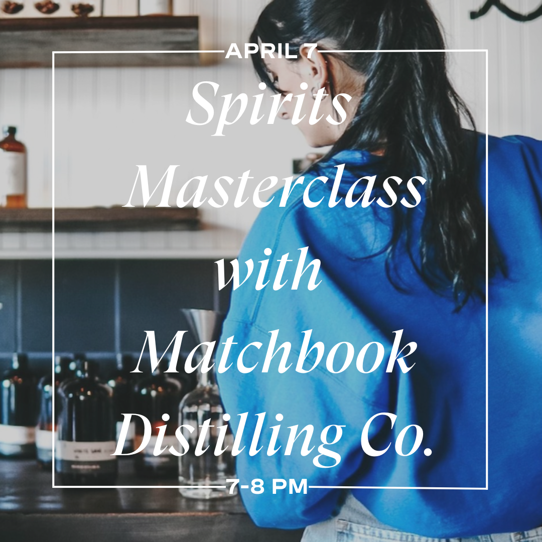 A Spirits Masterclass with Matchbook Distilling Co.