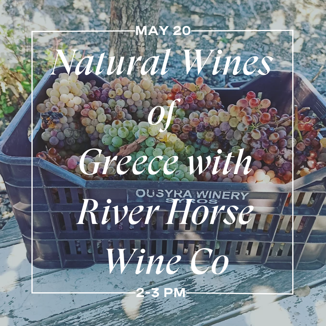 Class: Natural Wines of Greece with River Horse Wine Co.